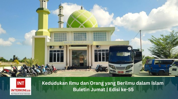 Masjid Al'Madaniyah Tarakan dengan ilustrasi Buletin Jumat Edisi ke-55 bertema Kedudukan Ilmu dan Orang yang Berilmu dalam Islam.